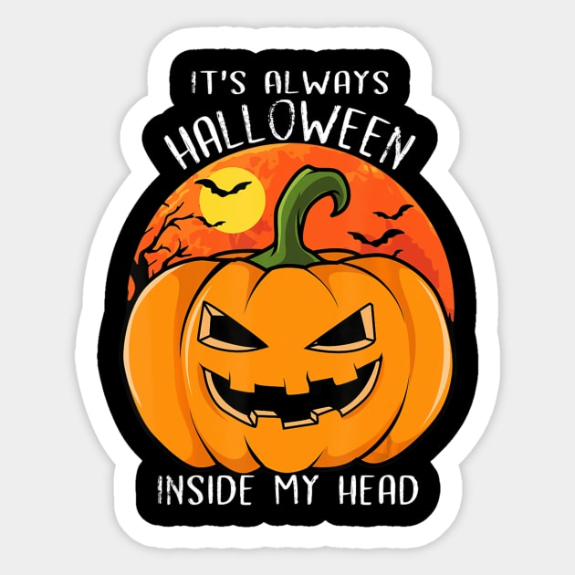 It's Always Halloween Inside My Head Halloween  Party Sticker by crowominousnigerian 